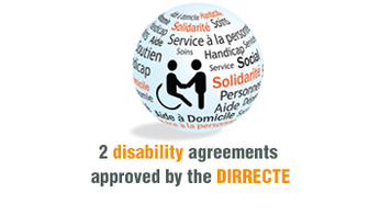 2 disability agreements approved by the DIRRECTE (French Regional Directorates for business, competition, consumption, labour and employment)